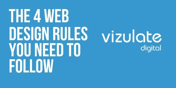 The 4 Web Design Rules You Need to Follow
